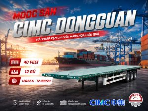 Sơ mi rơ mooc Sàn CIMC DONGGUAN - 40 Feet - 10 Gù - 12R22.5 - 12.00R20