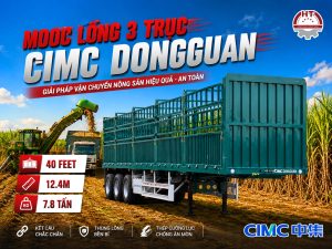 Sơ mi rơ mooc Lồng 3 Trục CIMC DONGGUAN - 40 Feet - 12.4m - 7.8 tấn (Mooc Lồng 3 Trục CIMC 12.4m 7.8 tấn)
