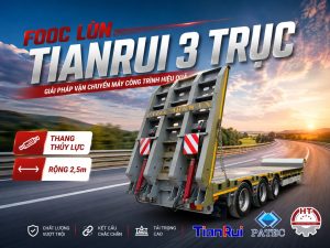 Sơ mi rơ mooc 3 Trục TIANRUI - Thang thủy lực - Ngang 2.5m - 295/60R22.5 (Fooc lùn 3 Trục TianRui)