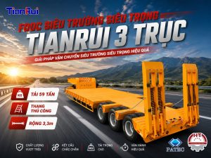 Sơ mi rơ mooc 3 Trục TIANRUI - Thang thủ công - 59 Tấn - Ngang 3.3m - 11.00R20 (Fooc Siêu trường Siêu trọng 3 Trục TianRui)