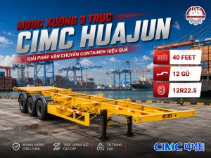 Sơ mi rơ mooc Xương CIMC HUAJUN – 40 Feet – 3 Trục – 12 Gù – 12R22.5